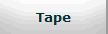 Tape